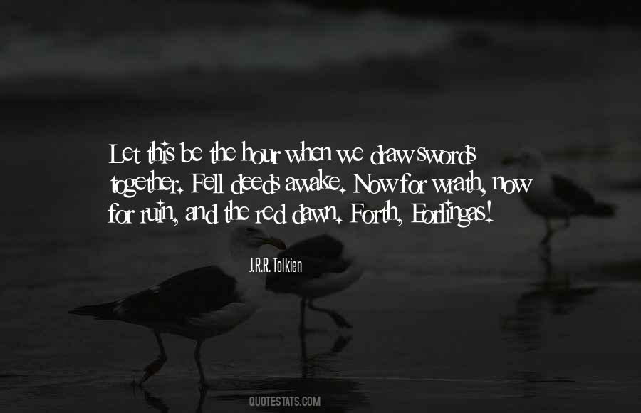 Now For Wrath Now For Ruin Quotes #1822133