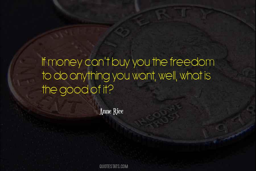 Freedom Money Quotes #1136235