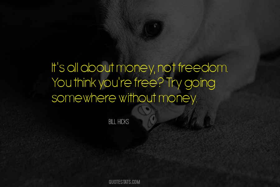 Freedom Money Quotes #1568695