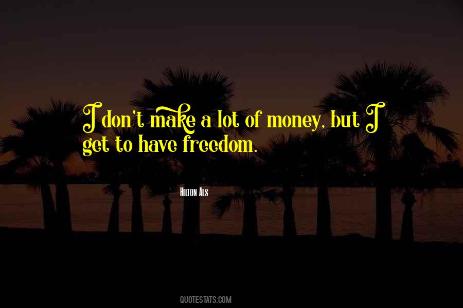 Freedom Money Quotes #906999