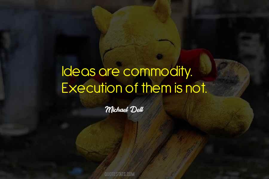 Ideas Execution Quotes #1197072
