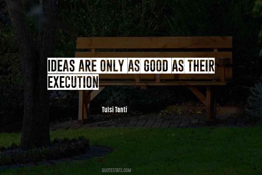 Ideas Execution Quotes #368863