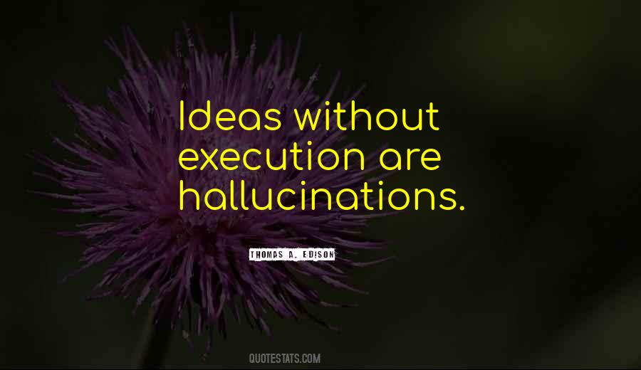 Ideas Execution Quotes #582540