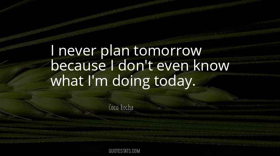 Why Do Tomorrow What You Can Do Today Quotes #112216