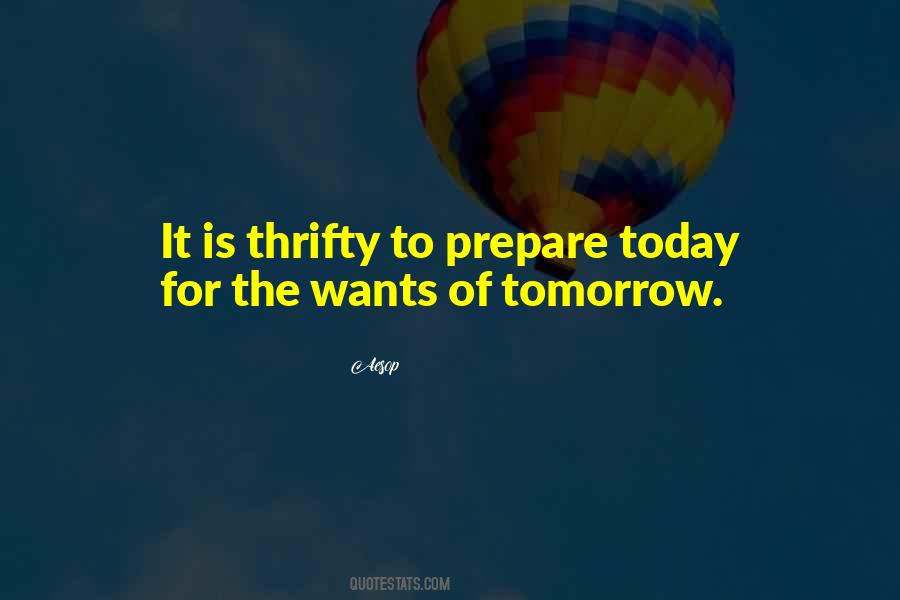 Why Do Tomorrow What You Can Do Today Quotes #94459