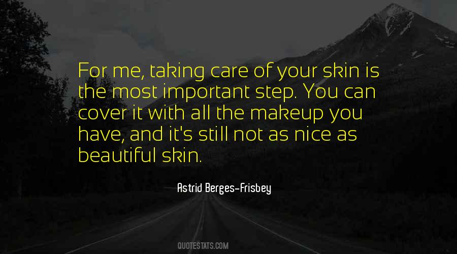 Taking Care Of My Skin Quotes #870788
