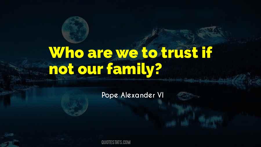 Trust Family Quotes #947016