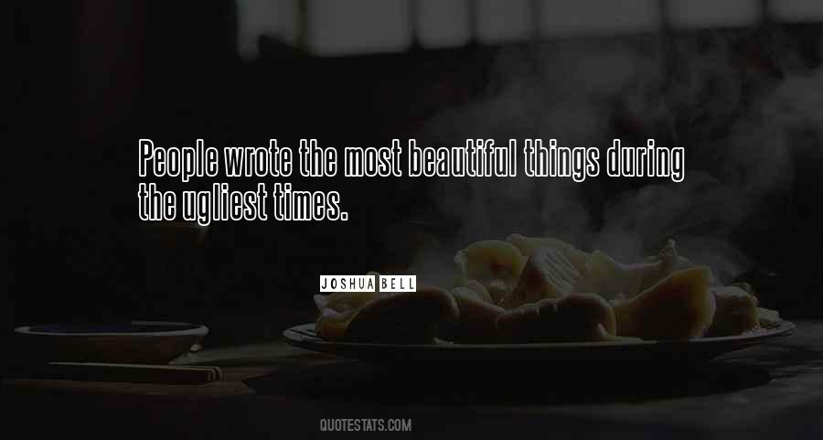 The Most Beautiful Things Quotes #133514