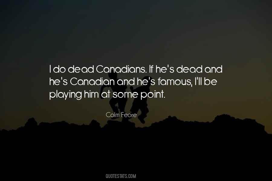 Famous Canadian Quotes #622028