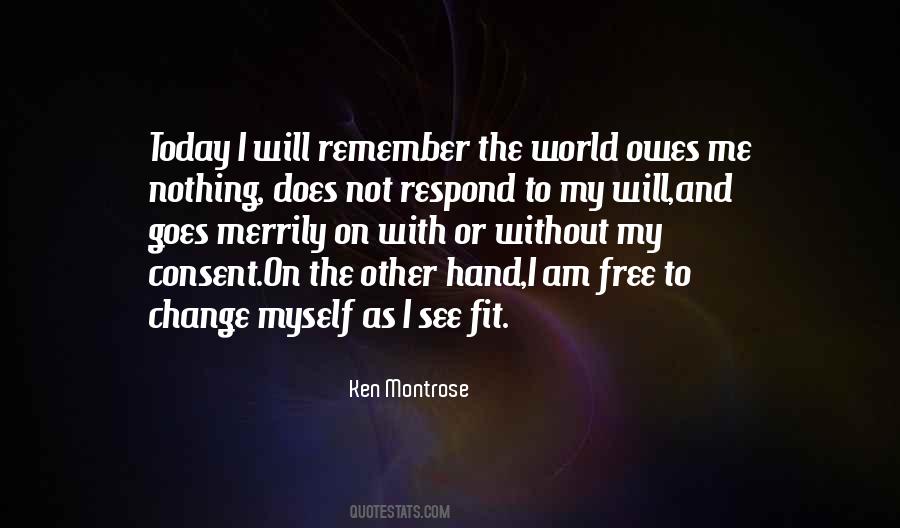 The Less You Respond Quotes #157766