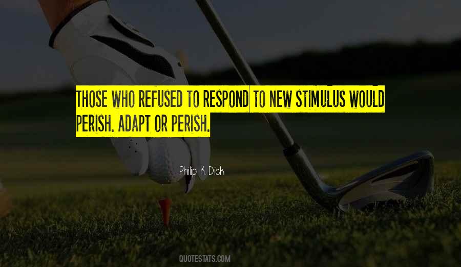 The Less You Respond Quotes #22285