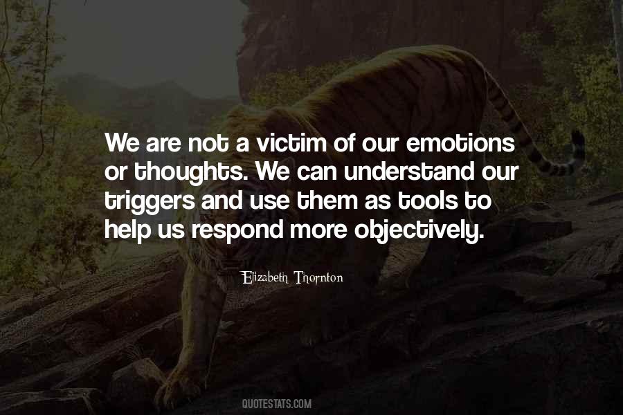 The Less You Respond Quotes #61950