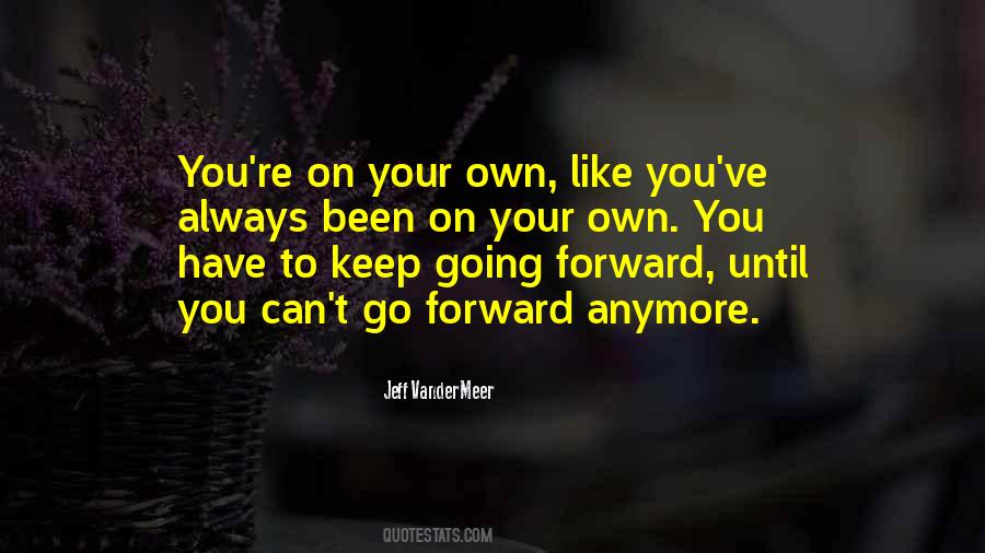 Have To Keep Going Quotes #388073