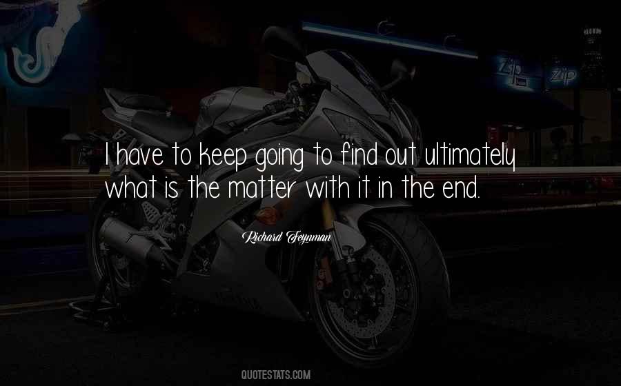 Have To Keep Going Quotes #520996