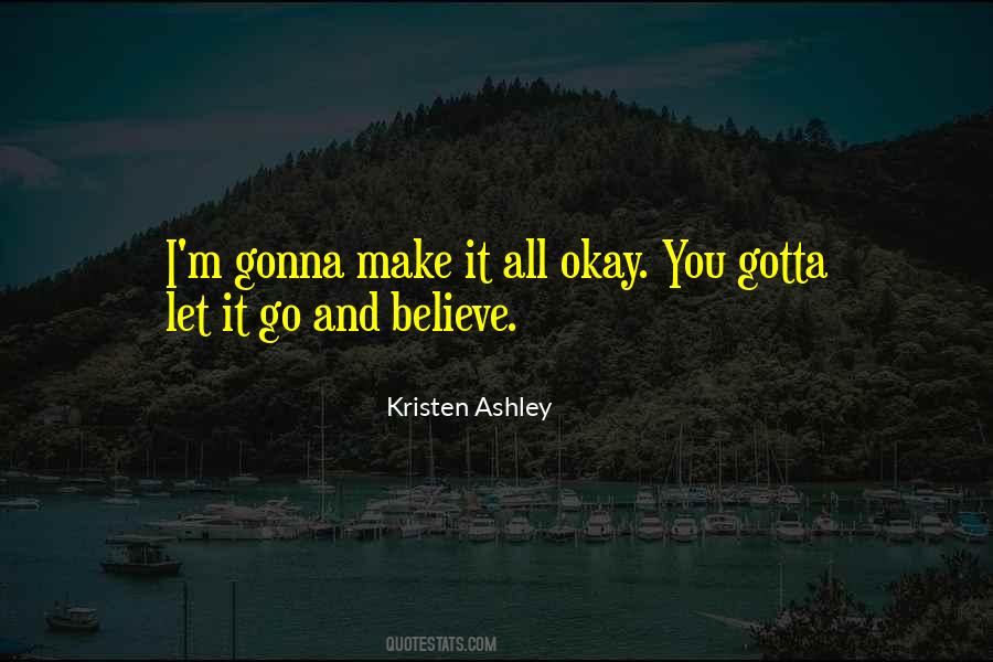 You Gotta Let It Go Quotes #1706089