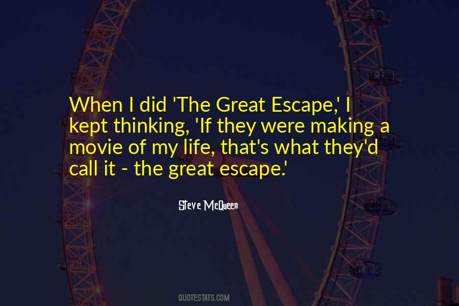 Escape Life Quotes #1061677