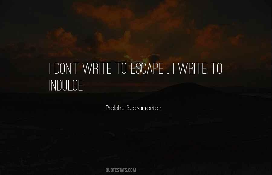 Escape Life Quotes #1120920