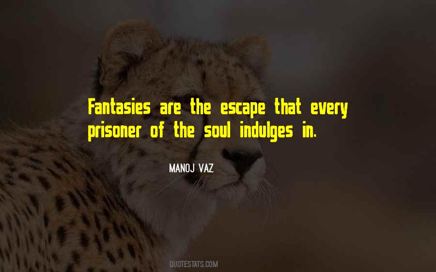 Escape Life Quotes #1458445