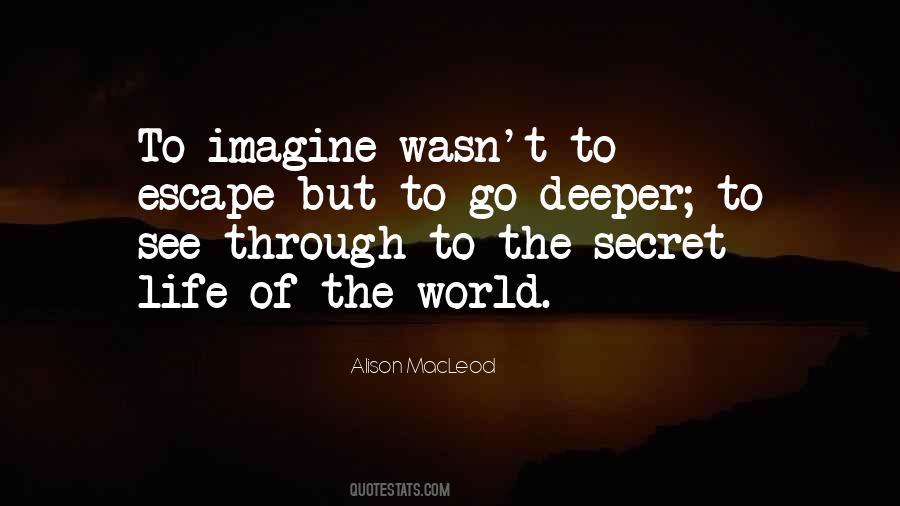 Escape Life Quotes #154698