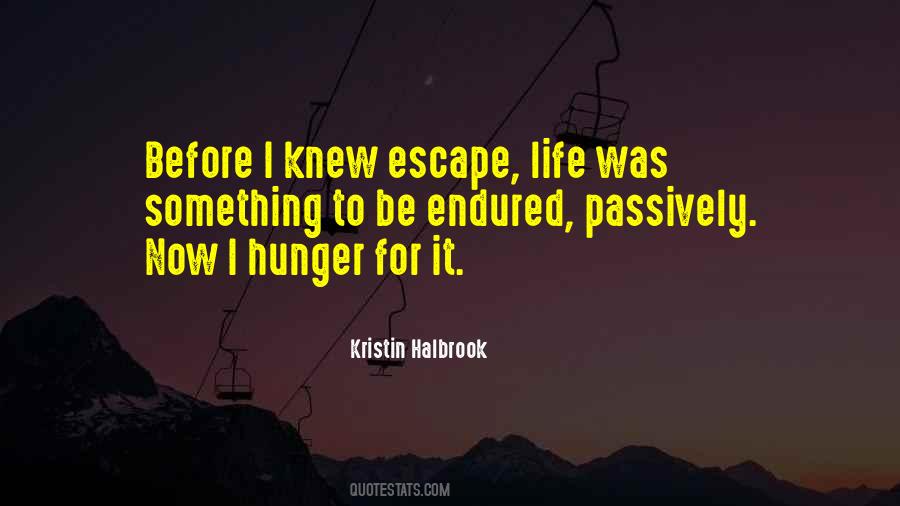 Escape Life Quotes #1641653