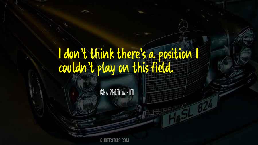 Play My Position Quotes #435114
