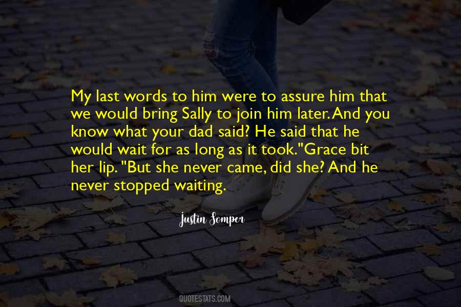 We Were Waiting Quotes #841319