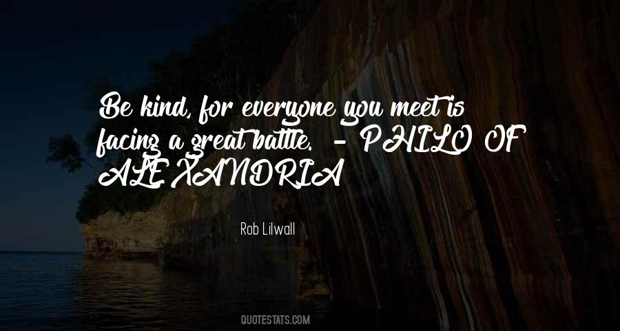 Everyone You Meet Quotes #1105367