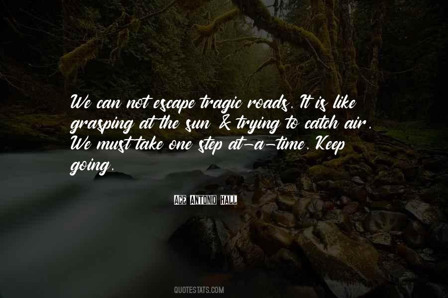 Just Take One Step At A Time Quotes #338371