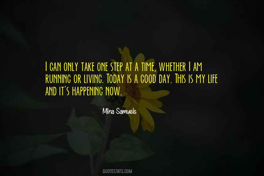 Just Take One Step At A Time Quotes #691362