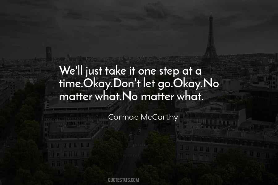 Just Take One Step At A Time Quotes #724539