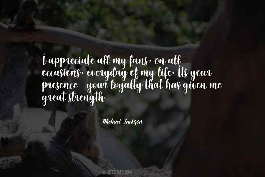 Appreciate Loyalty Quotes #1288074 Appreciate Loyalty Quotes #1288074