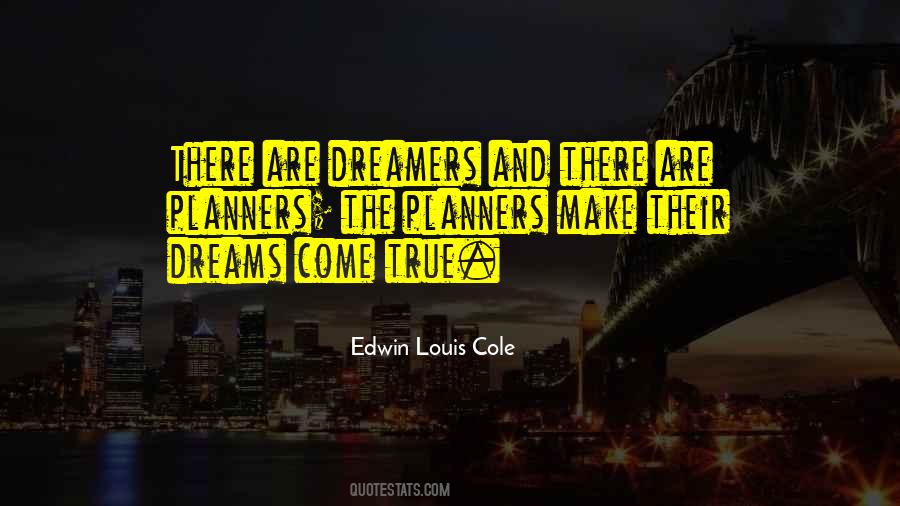 Make Their Dreams Come True Quotes #887015