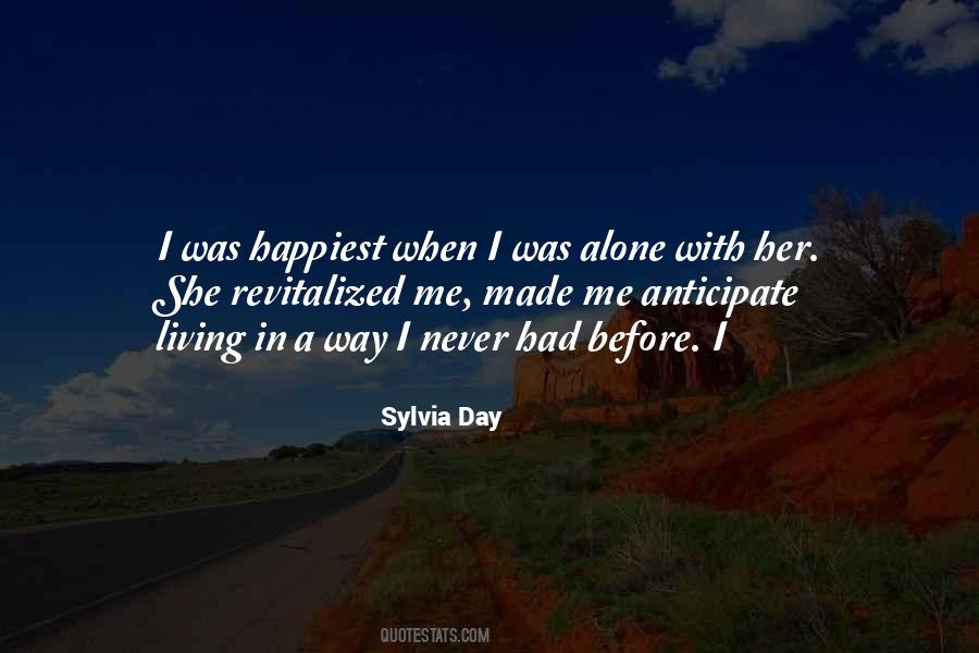 When I Was Alone Quotes #307231