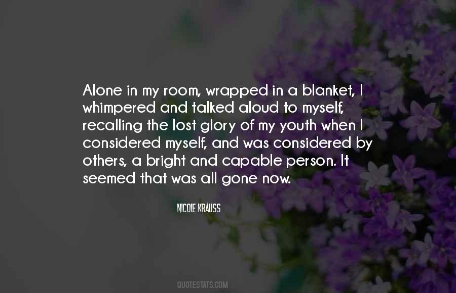 When I Was Alone Quotes #516703