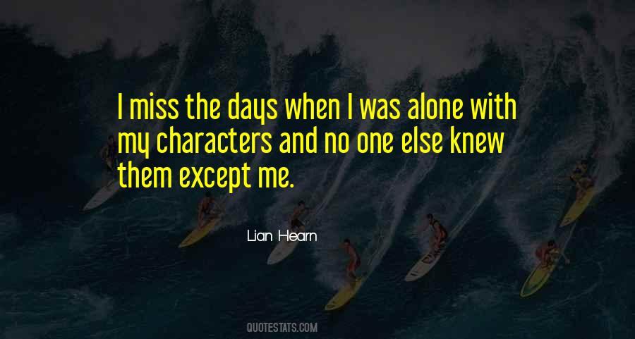 When I Was Alone Quotes #585192