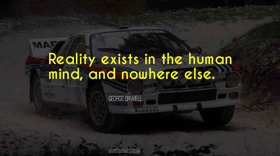 Reality Exists In The Human Mind Quotes #164079