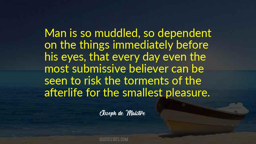 Man Is Dependent Quotes #498076