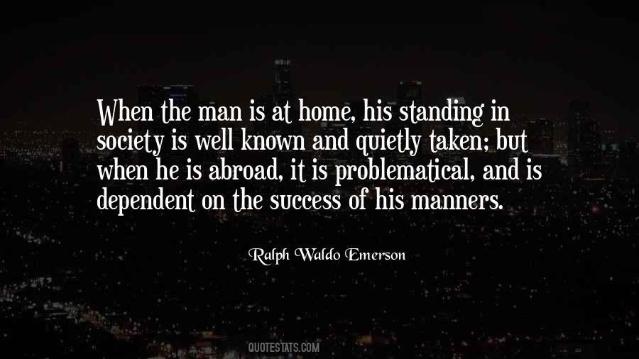Man Is Dependent Quotes #802631