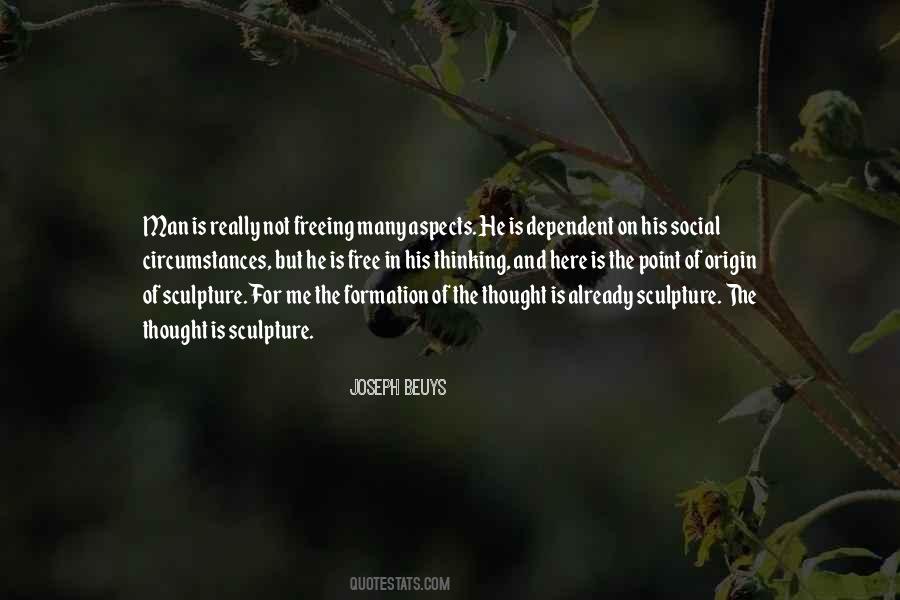 Man Is Dependent Quotes #976751