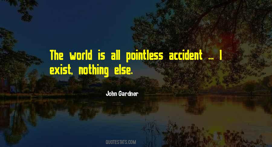 Accident Inspirational Quotes #488408