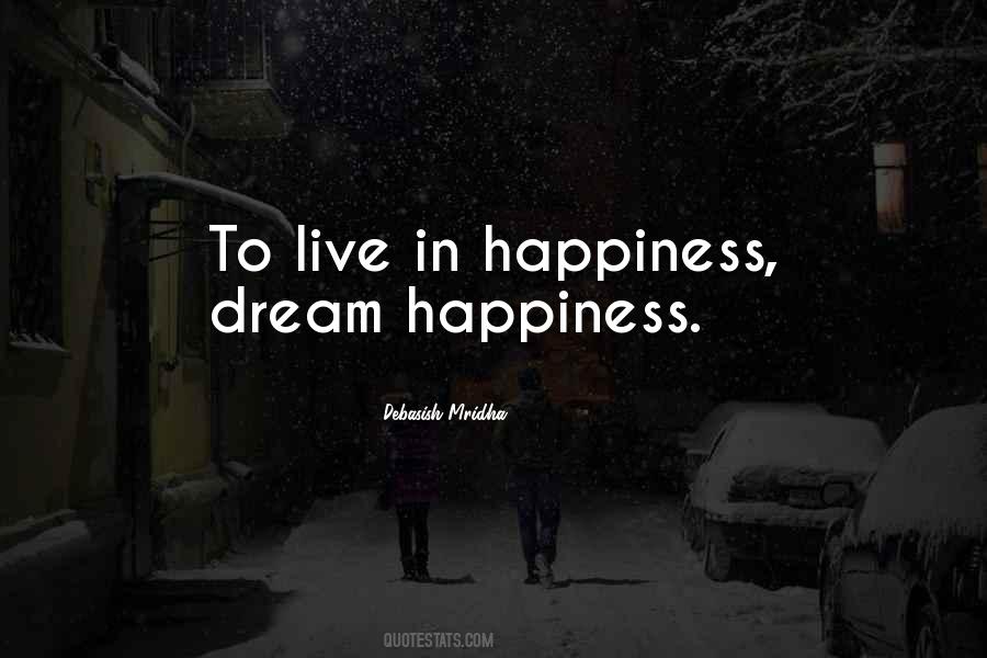 Happiness Dream Quotes #562791