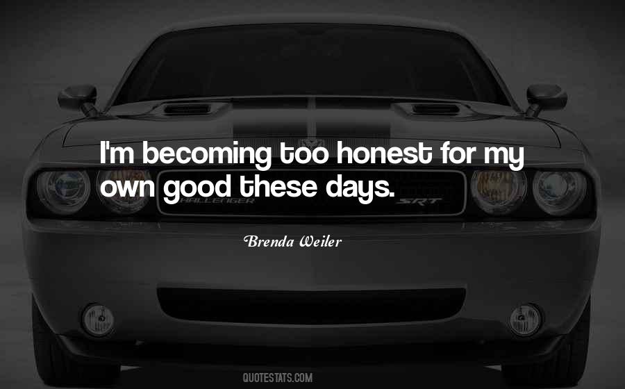 For My Own Good Quotes #1007597