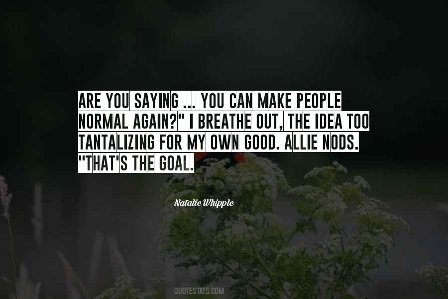 For My Own Good Quotes #1297711