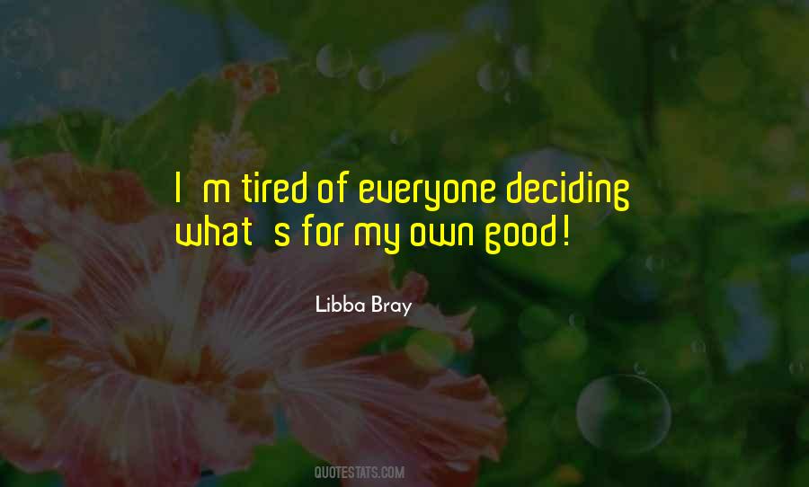 For My Own Good Quotes #1606268