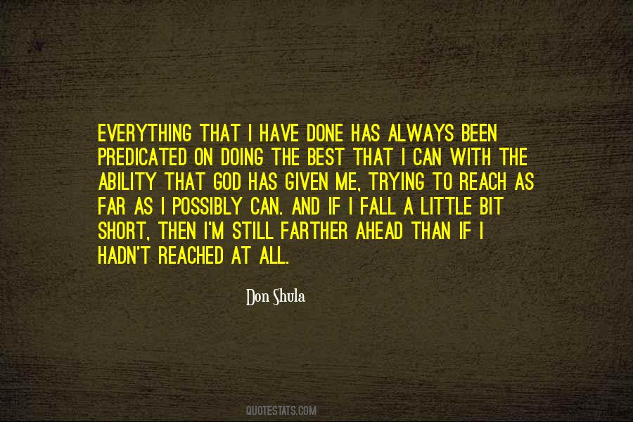 I Have Given Everything Quotes #1521700