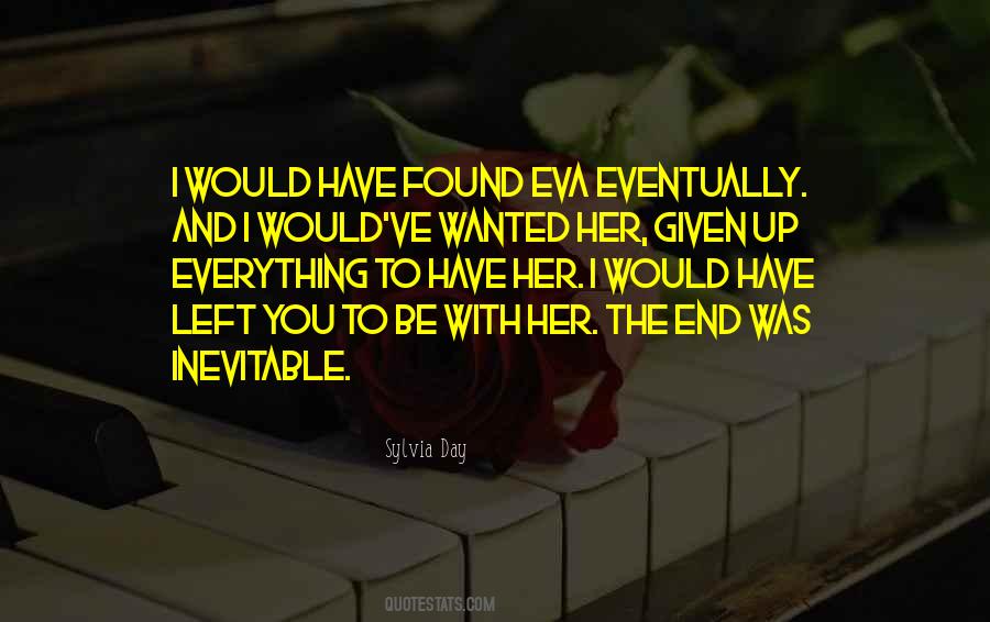 I Have Given Everything Quotes #1527312