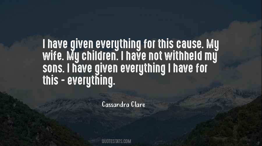 I Have Given Everything Quotes #391149