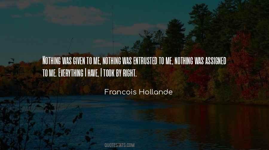 I Have Given Everything Quotes #885101