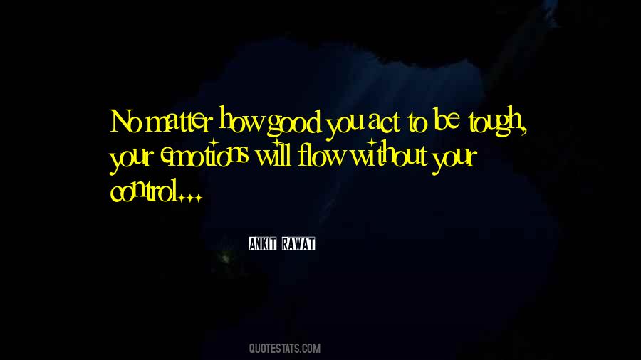 Quotes About Your Emotions #1331530