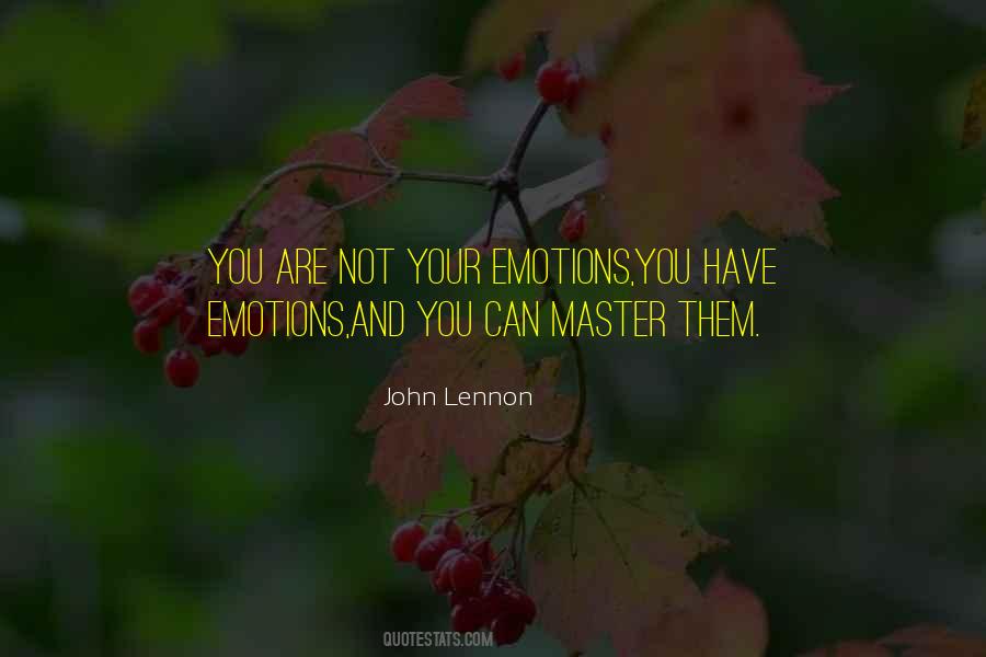 Quotes About Your Emotions #1702116